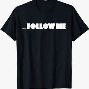 Follow Me Graphic Shirt Various Sizes
